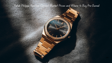 Patek Philippe Nautilus: Current Market Prices and Where to Buy Pre-Owned